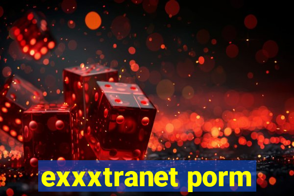 exxxtranet porm